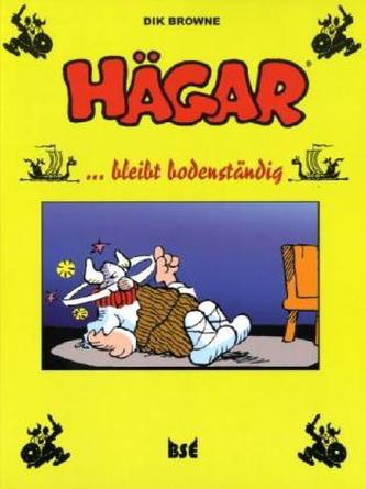 Hägar . . . bleibt bodenständig!