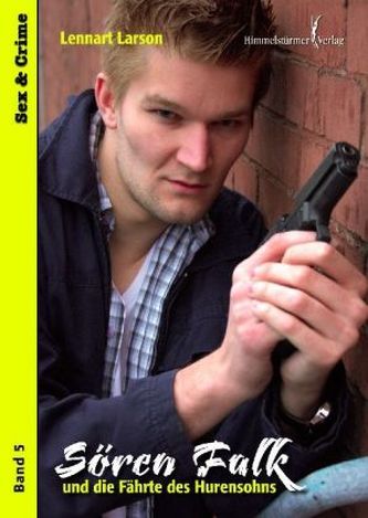 Sören Falk und die Fährte des Hurensohns