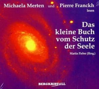 Das kleine Buch vom Schutz der Seele, 2 Audio-CDs