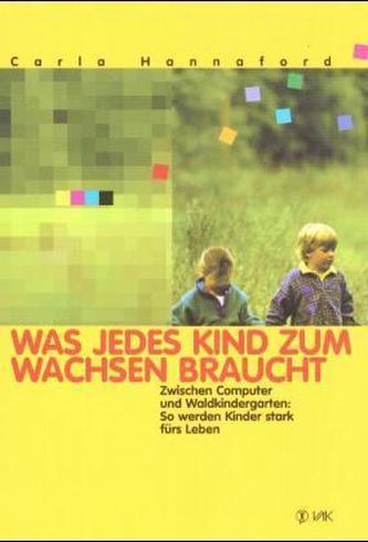 Was jedes Kind zum Wachsen braucht