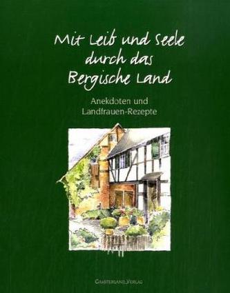 Mit Leib und Seele durch das Bergische Land