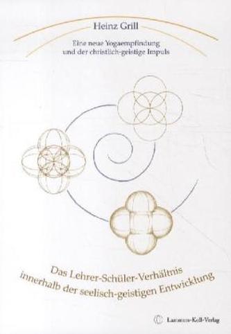 Das Lehrer-Schüler-Verhältnis innerhalb der seelisch-geistigen Entwicklung