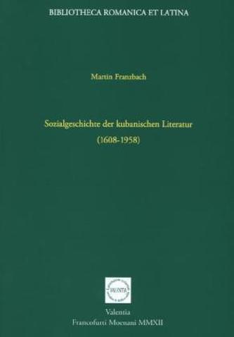 Sozialgeschichte der kubanischen Literatur (1608-1958)