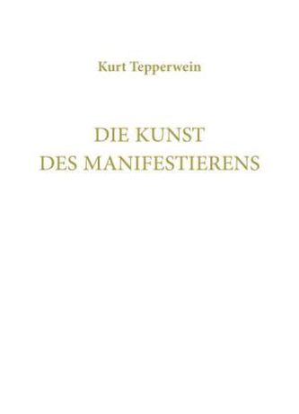 Die Kunst des Manifestierens