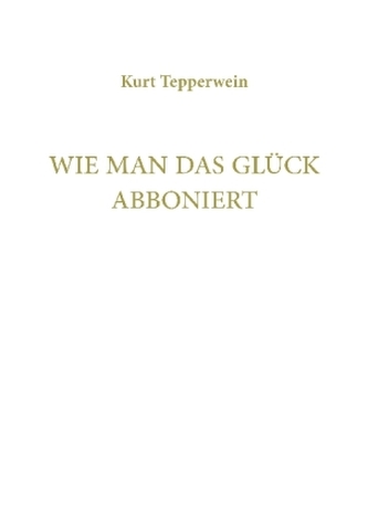 Wie man das Glück abonniert