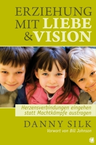 Erziehung mit Liebe & Vision