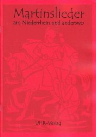 Martinslieder am Niederrhein und anderswo Martinslieder am Niederrhein und anderswo