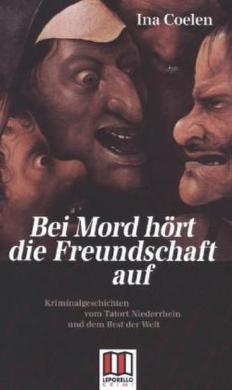 Bei Mord hört die Freundschaft auf