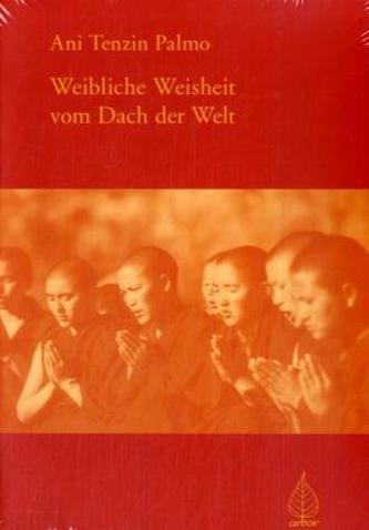 Weibliche Weisheit vom Dach der Welt