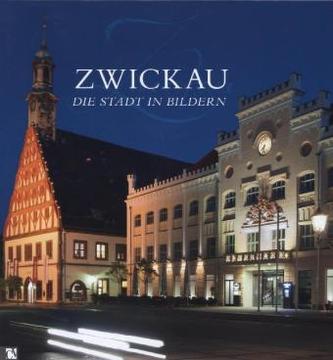Zwickau - Die Stadt in Bildern