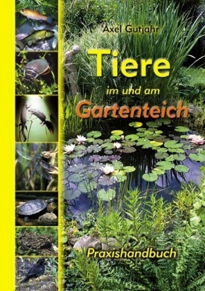 Tiere im und am Gartenteich Axel Gutjahr Megaknihy.cz