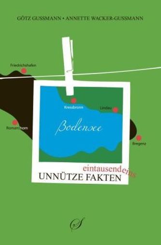 Eintausendeins unnütze Fakten Bodensee