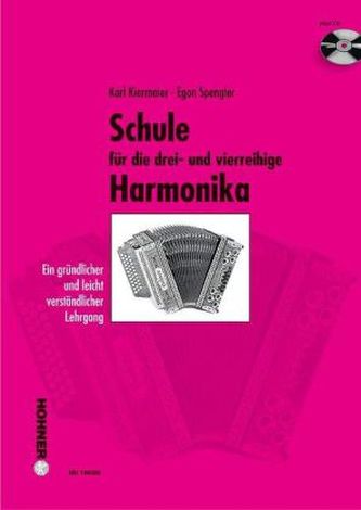 Schule für die drei- und vierreihige Harmonika, m. Audio-CD