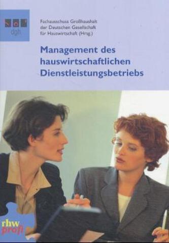 Management des hauswirtschaftlichen Dienstleistungsbetriebs