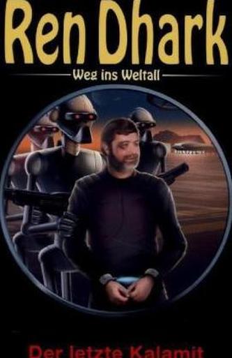 Ren Dhark, Weg ins Weltall - Der letzte Kalamit