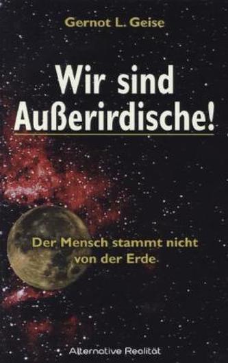 Wir sind Ausserirdische!