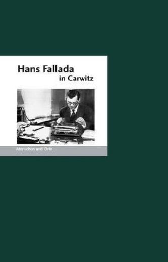 Hans Fallada in Carwitz