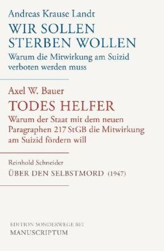 Wir sollen sterben wollen. Todes Helfer. Über den Selbstmord (1947)