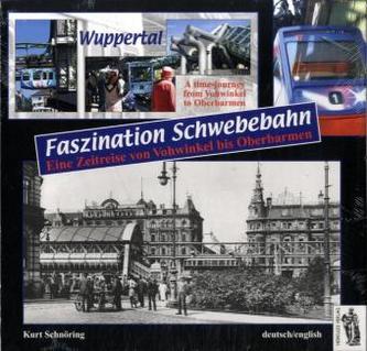Wuppertal - Faszination Schwebebahn