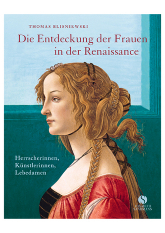 Die Entdeckung der Frauen in der Renaissance