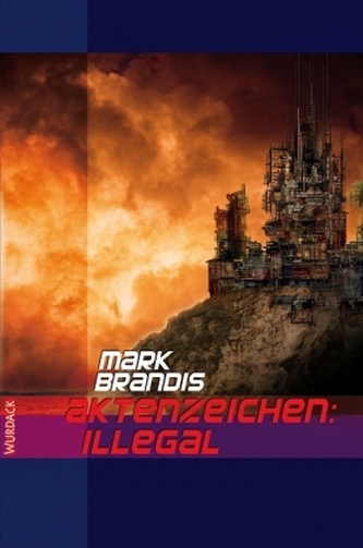 Aktenzeichen: Illegal