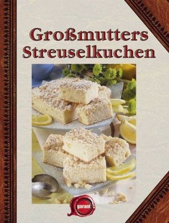 Großmutters Streuselkuchen
