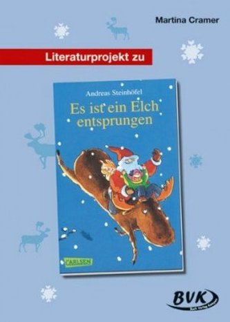 Literaturprojekt zu 'Es ist ein Elch entsprungen'