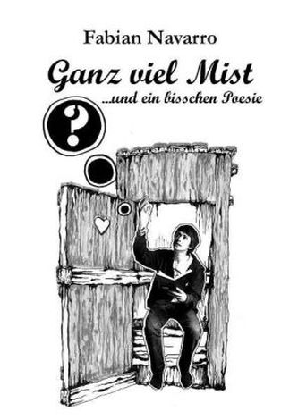 Ganz viel Mist ...und ein bisschen Poesie
