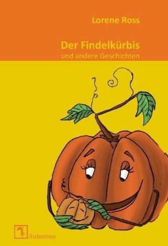 Der Findelkürbis und andere Geschichten