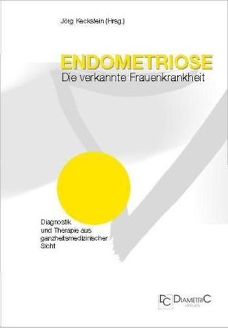 Endometriose - Die verkannte Frauenkrankheit
