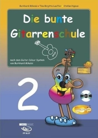 Die bunte Gitarrenschule, m. Audio-CD. Tl.2