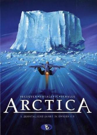 Arctica - Zehntausend Jahre im ewigen Eis