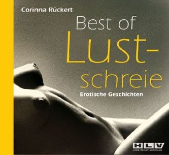 Best of Lustschreie. Erotische Geschichten, 1 Audio-CD