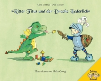 Ritter Titus und der Drache Liederlich