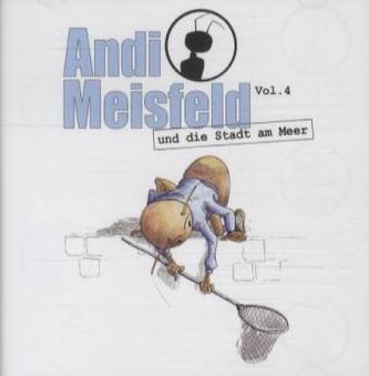 Andi Meisfeld  - und die Stadt am Meer, 1 Audio-CD