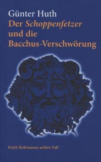 Der Schoppenfetzer und die Bacchus-Verschwörung