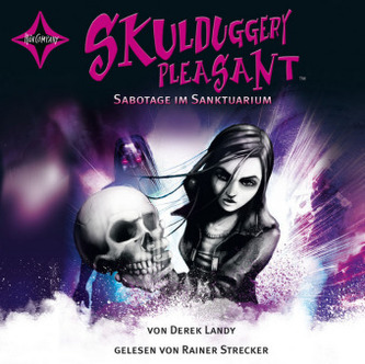 Skulduggery Pleasant - Sabotage im Sanktuarium, 6 Audio-CDs