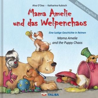 Mama Amelie und das Welpenchaos. Mama Amelie and the Puppy Chaos