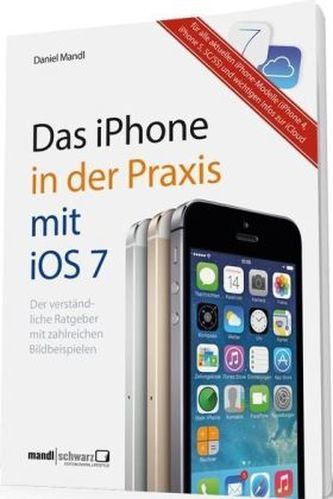 Das iPhone in der Praxis mit iOS 7