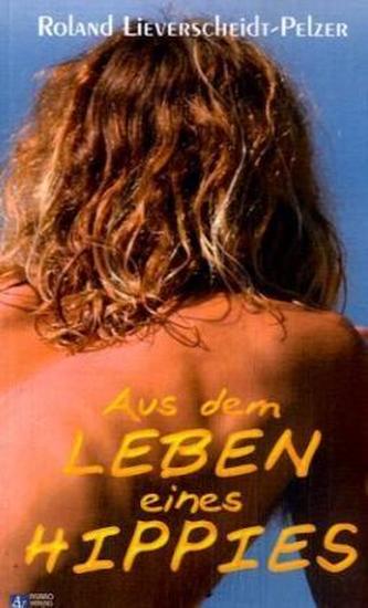 Aus dem Leben eines Hippies