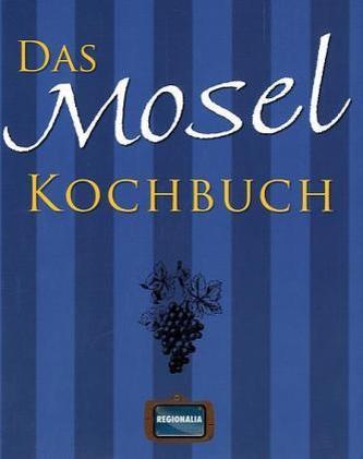 Das Mosel Kochbuch