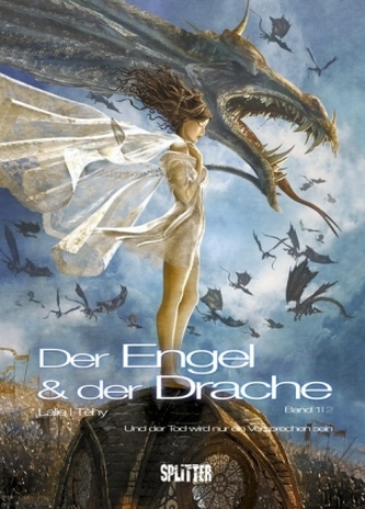 Der Engel & der Drache - Und der Tod wird nur ein Versprechen sein