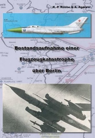 Bestandsaufnahme einer Flugzeugkatastrophe über Berlin