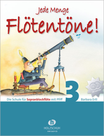 Jede Menge Flötentöne!, für Sopranblockflöte, m. 2 Audio-CDs. Bd.3