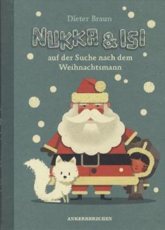 Nukka & Isi auf der Suche nach dem Weihnachtsmann
