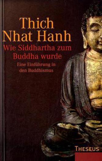 Wie Siddhartha zum Buddha wurde
