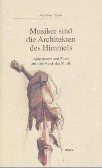 Musiker sind die Architekten des Himmels