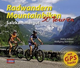 Radwandern, Mountainbiken Salzkammergut