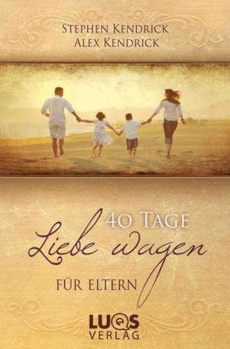 40 Tage Liebe wagen FÜR ELTERN