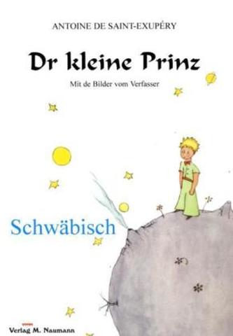 Dr kleine Prinz. Der kleine Prinz, schwäbische Ausgabe